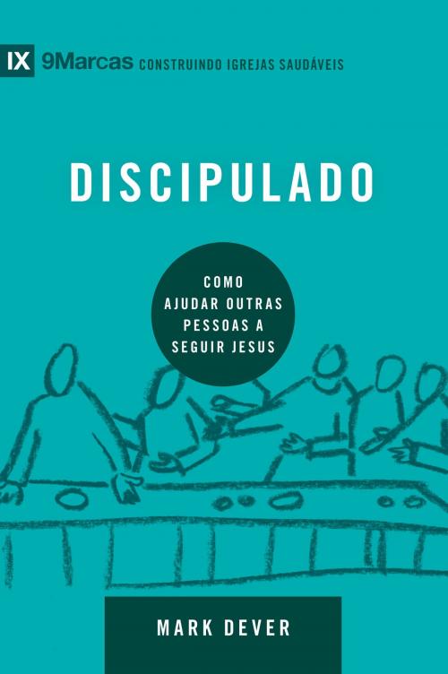 Cover of the book Discipulado by Mark Dever, Vida Nova