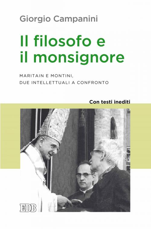 Cover of the book Il filosofo e il monsignore by Giorgio Campanini, EDB - Edizioni Dehoniane Bologna