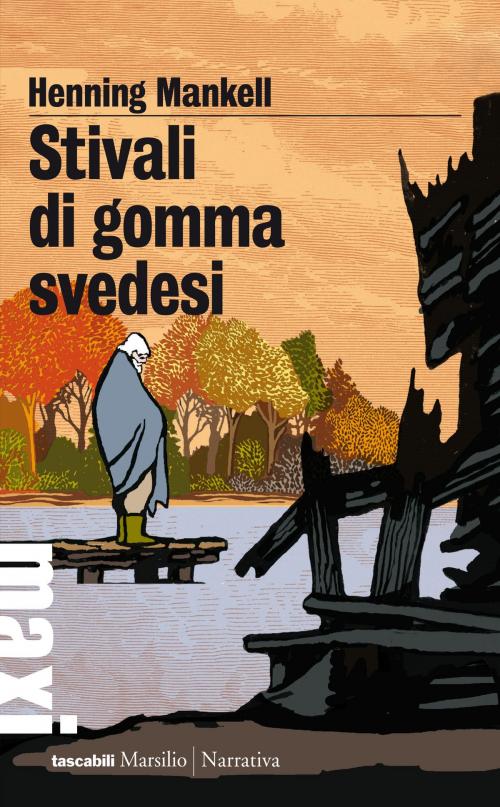 Cover of the book Stivali di gomma svedesi by Henning Mankell, Marsilio