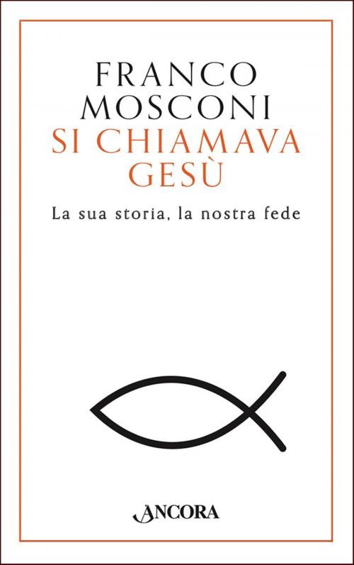 Cover of the book Si chiamava Gesù by Franco Mosconi, Ancora