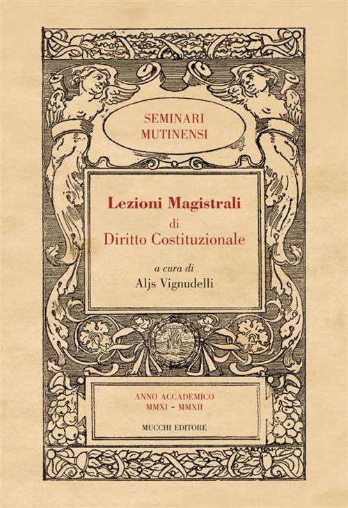 Cover of the book Lezioni Magistrali di Diritto Costituzionale II by a cura di Aljs Vignudelli, Mucchi Editore