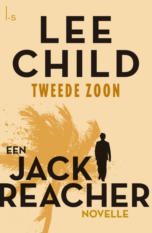 Cover of the book Tweede zoon by Lee Child, Luitingh-Sijthoff B.V., Uitgeverij