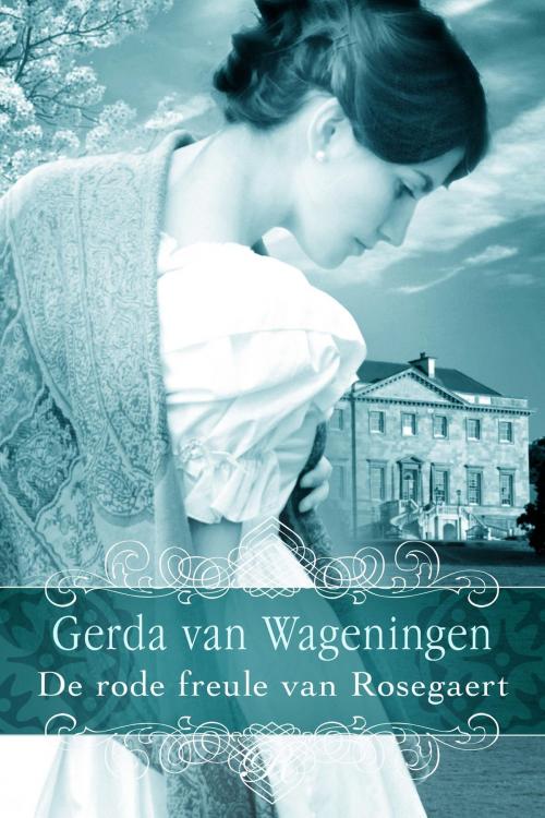 Cover of the book De rode freule van Rosegaert by Gerda van Wageningen, VBK Media