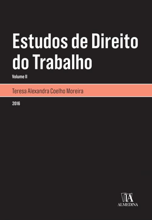 Cover of the book Estudos de Direito do Trabalho - Volume II by Teresa Alexandra Coelho Moreira, Almedina
