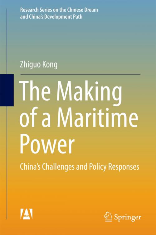 Cover of the book The Making of a Maritime Power by Zhiguo Kong, Springer Singapore