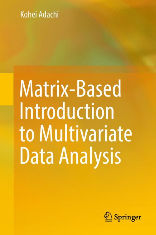 Cover of the book Matrix-Based Introduction to Multivariate Data Analysis by Kohei Adachi, Springer Singapore