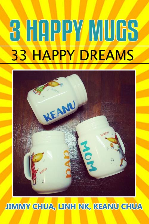 Cover of the book 3 HAPPY MUGS by Jimmy Chua, Linh NK, eBookIt.com