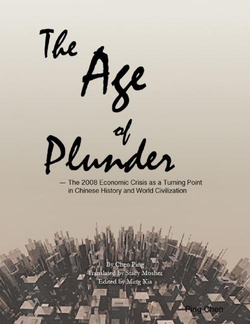 Cover of the book The Age of Plunder by Ping Chen, iSunAffairs Limited