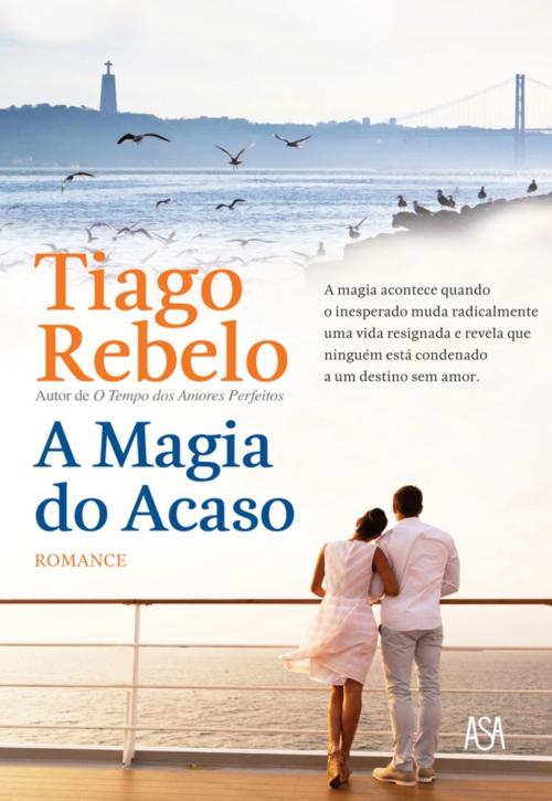 Cover of the book A Magia do Acaso by Tiago Rebelo, ASA