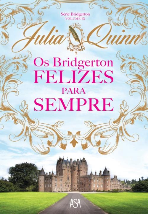 Cover of the book Os Bridgertons - Felizes Para Sempre by Julia Quinn, ASA