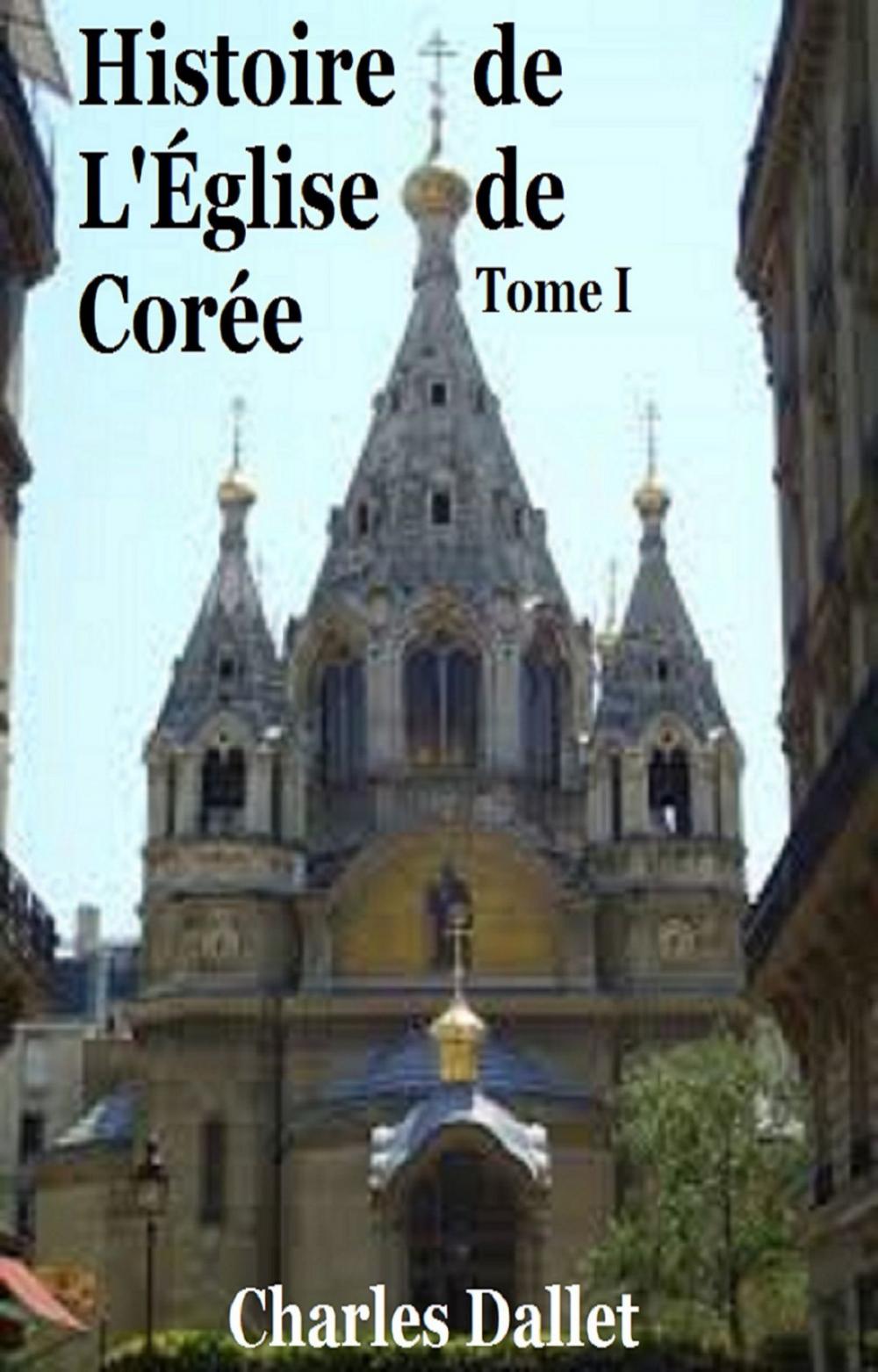 Big bigCover of Histoire de L’Église de Corée Tome I