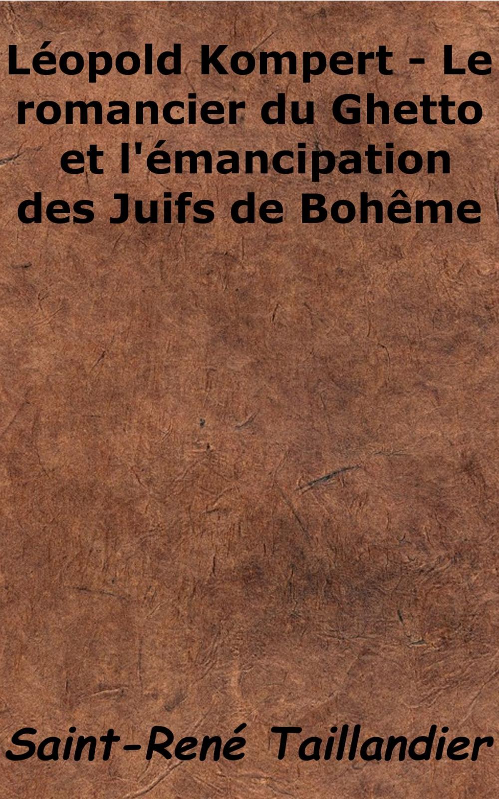 Big bigCover of Léopold Kompert - Le romancier du Ghetto et l’émancipation des Juifs de Bohême