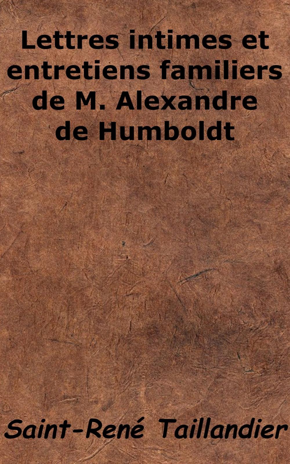 Big bigCover of Lettres intimes et entretiens familiers de M. Alexandre de Humboldt