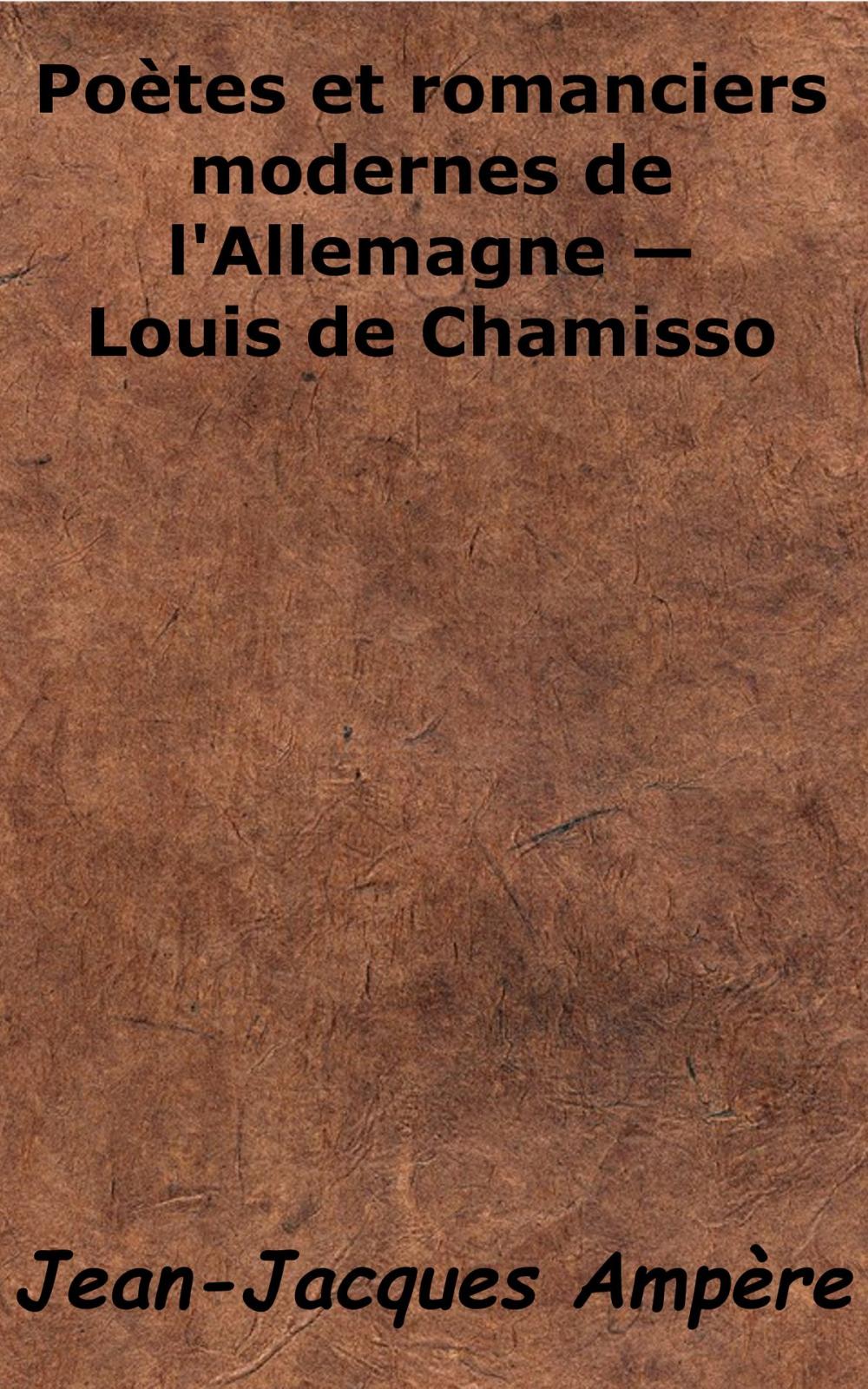 Big bigCover of Poètes et romanciers modernes de l'Allemagne - Louis de Chamisso