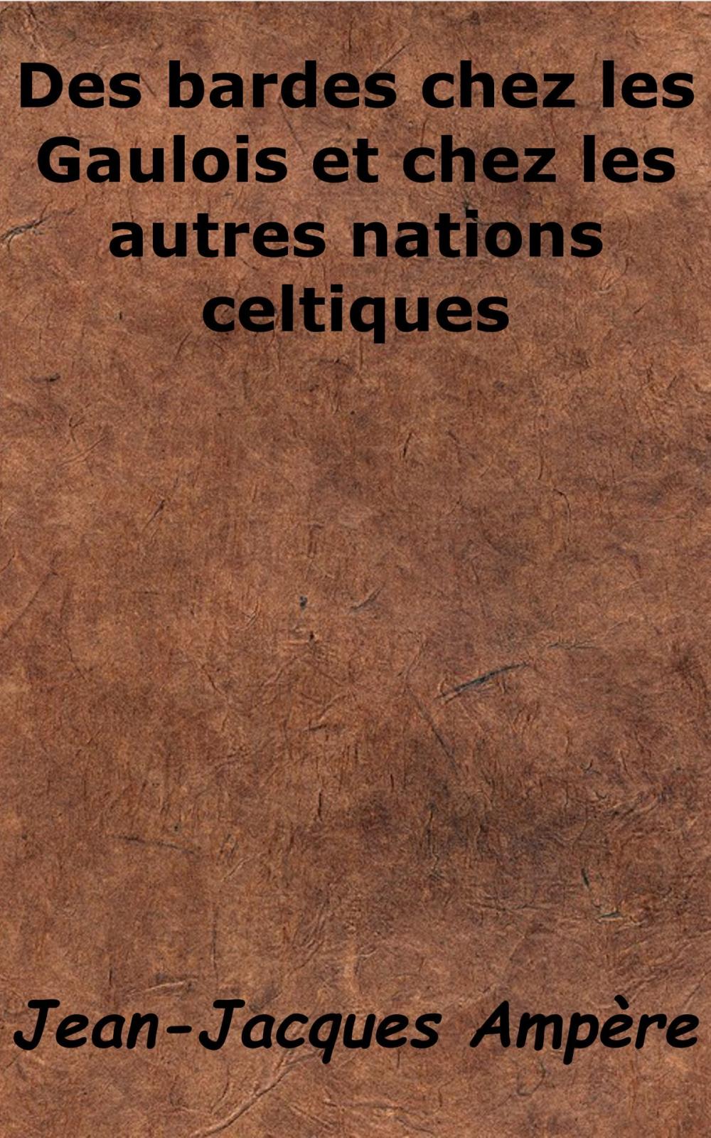 Big bigCover of Des bardes chez les Gaulois et chez les autres nations celtiques