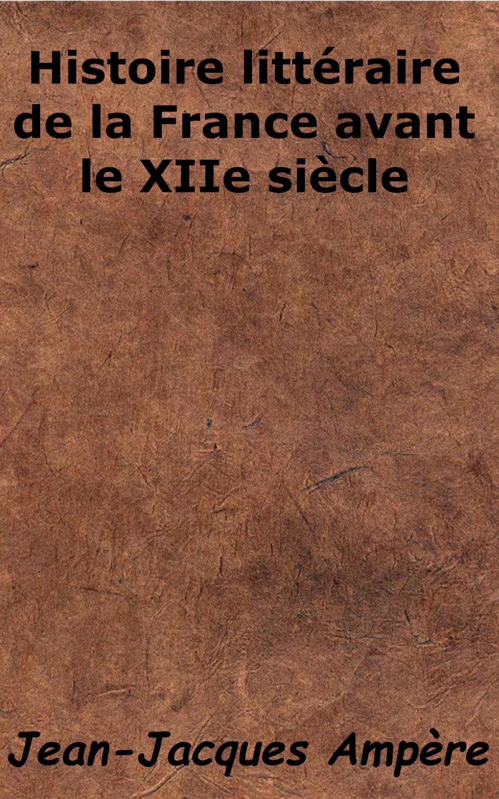 Big bigCover of Histoire littéraire de la France avant le XIIe siècle