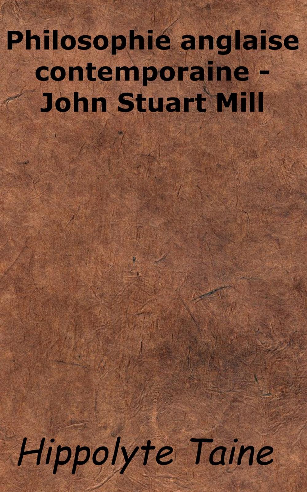 Big bigCover of Philosophie anglaise contemporaine - John Stuart Mill