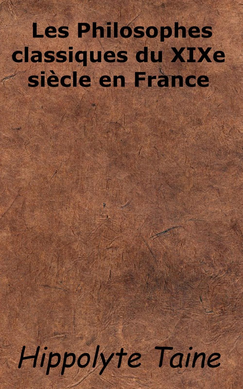 Big bigCover of Les Philosophes classiques du XIXe siècle en France