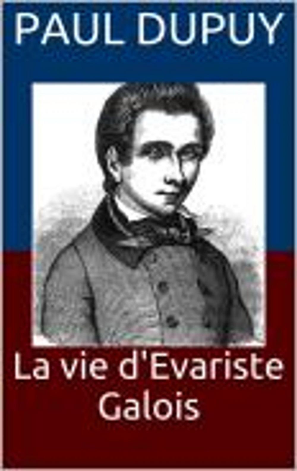 Big bigCover of La vie d'Evariste Galois