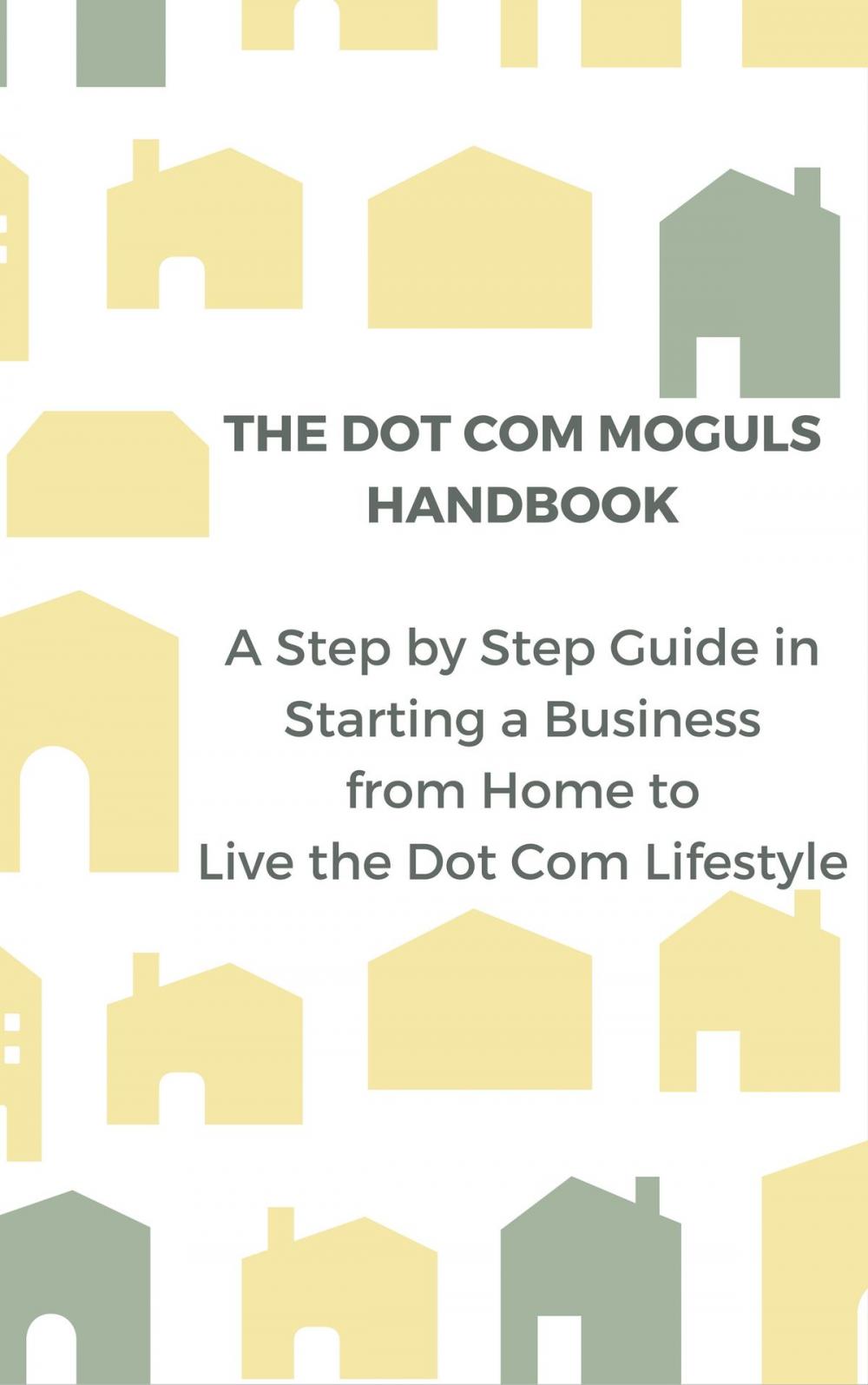 Big bigCover of The Dot Com Moguls Handbook