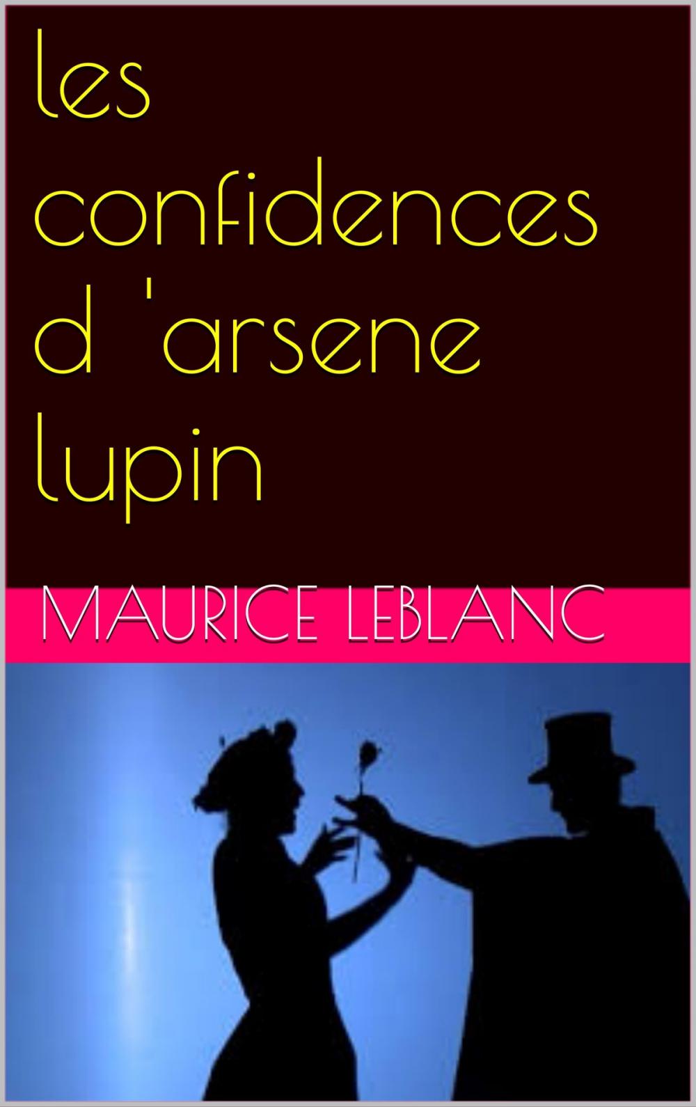 Big bigCover of les confidences d'arsene lupin