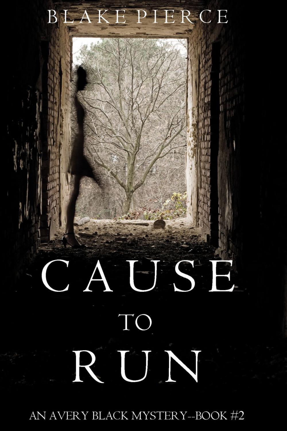 Big bigCover of Cause to Run (An Avery Black Mystery—Book 2)