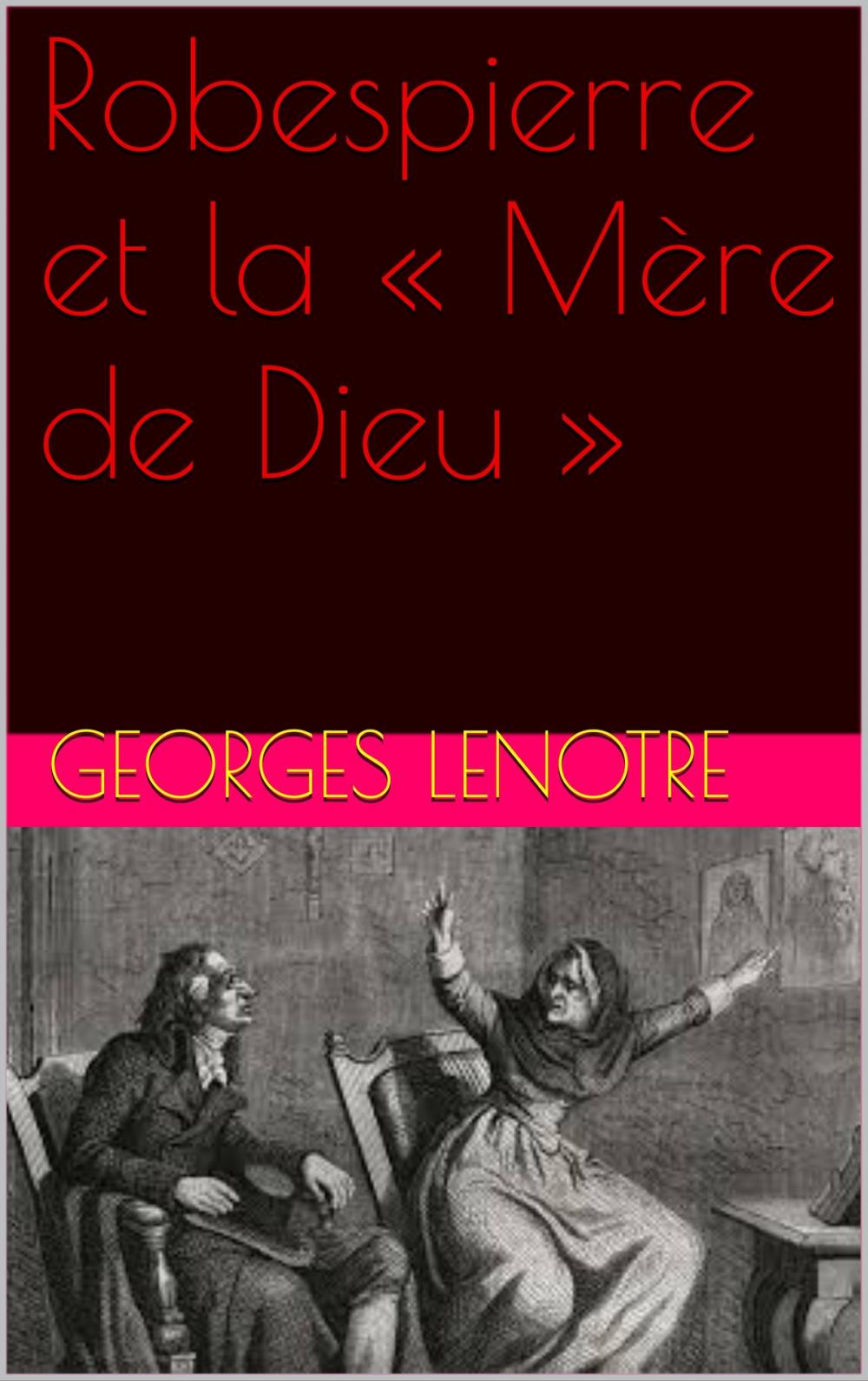 Big bigCover of Robespierre et la « Mère de Dieu »