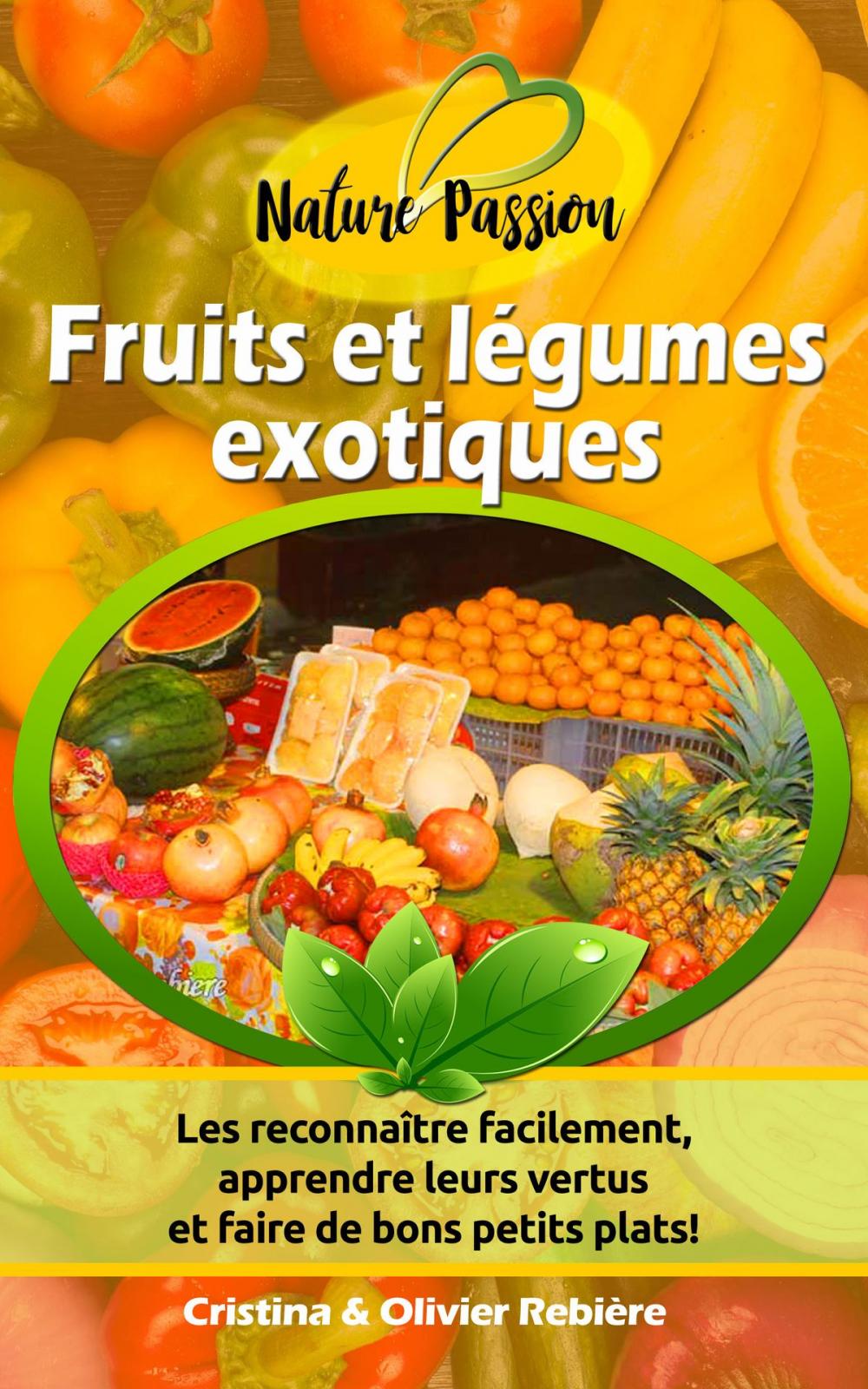 Big bigCover of Fruits et légumes exotiques