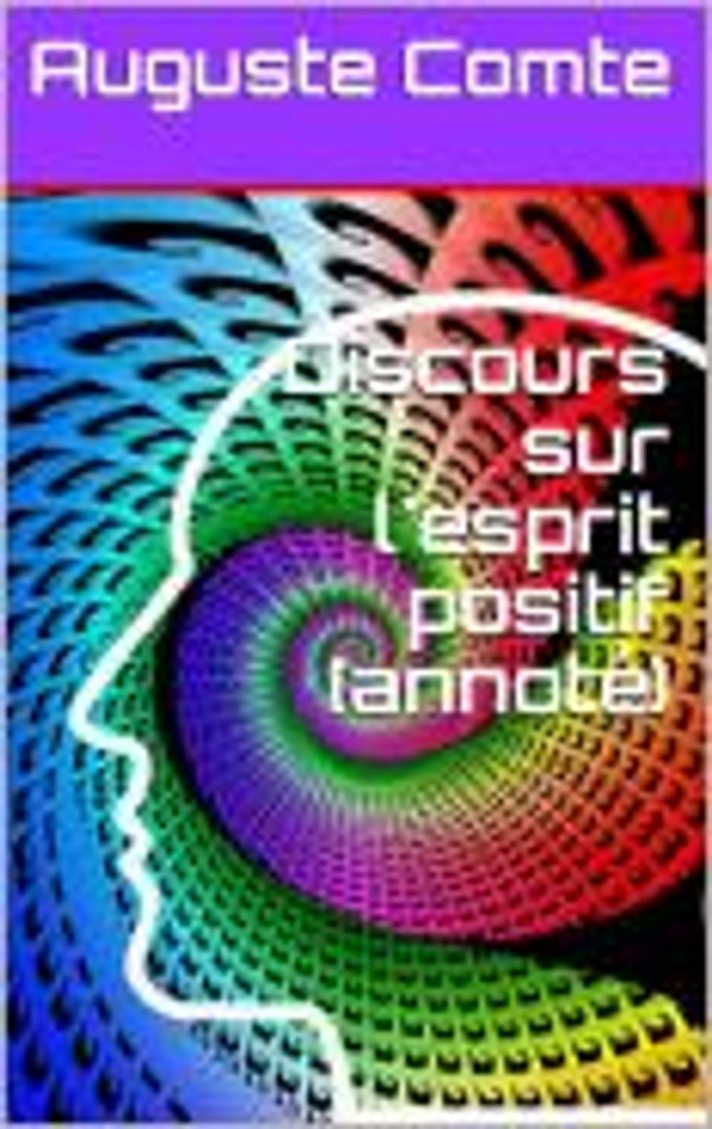 Big bigCover of Discours sur l'esprit positif (annoté)