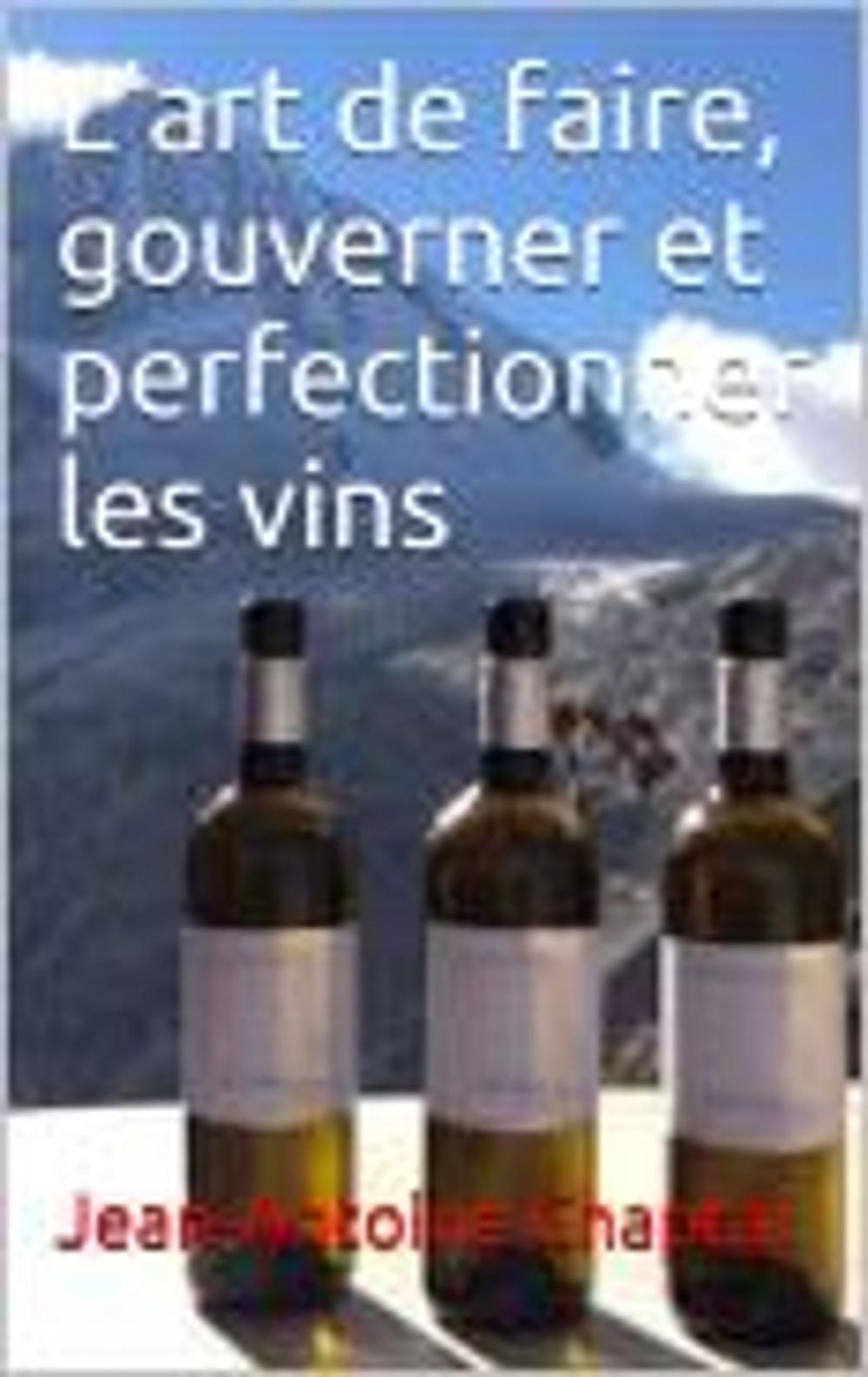 Big bigCover of L'art de faire, gouverner et perfectionner les vins