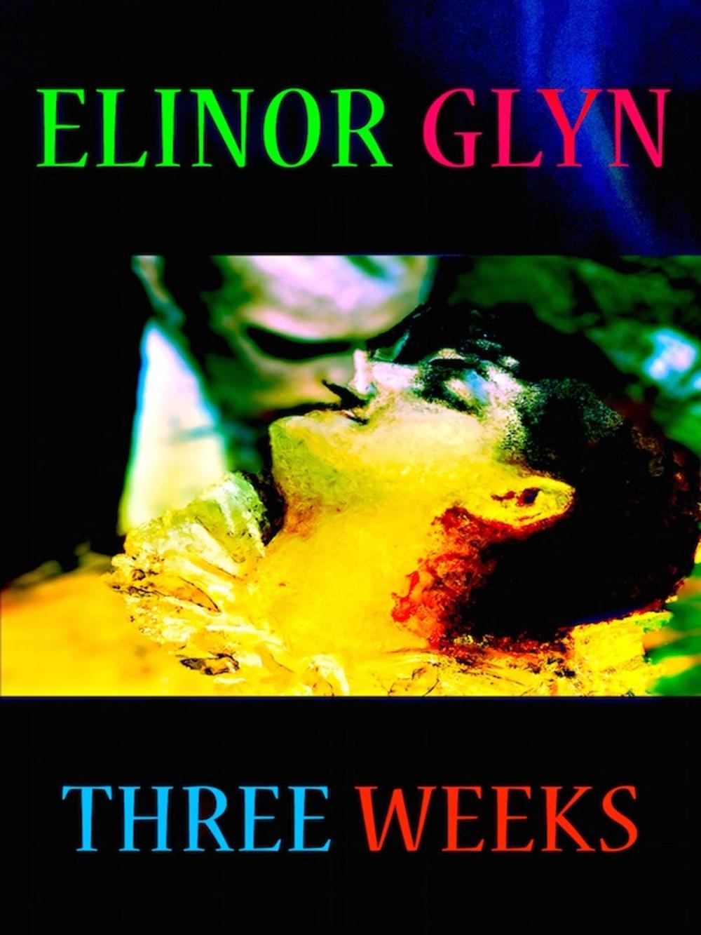 Big bigCover of Elinor Glyn - Three Weeks