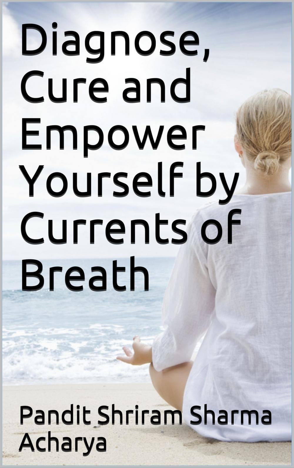 Big bigCover of Diagnose, Cure and Empower Yourself by Currents of Breath