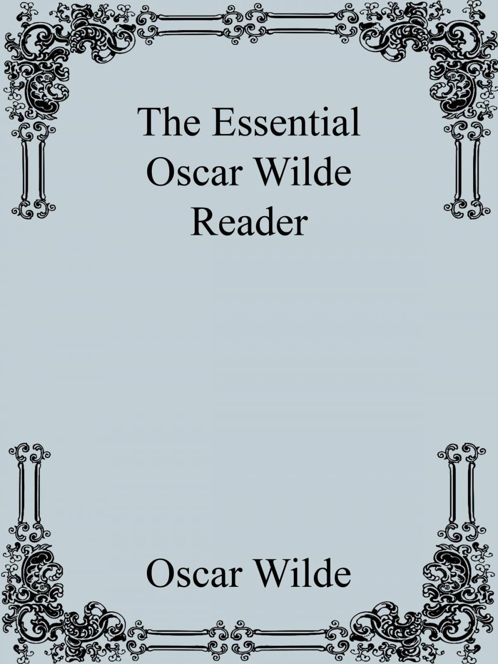 Big bigCover of The Essential Oscar Wilde Reader