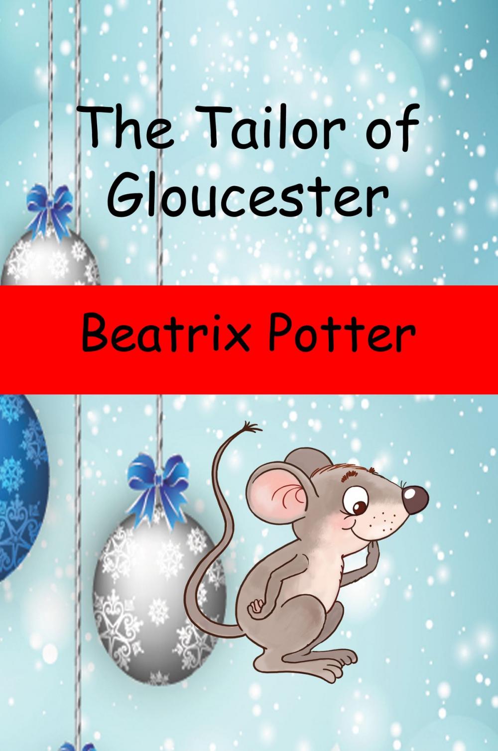 Big bigCover of The Tailor of Gloucester (Illustrated)