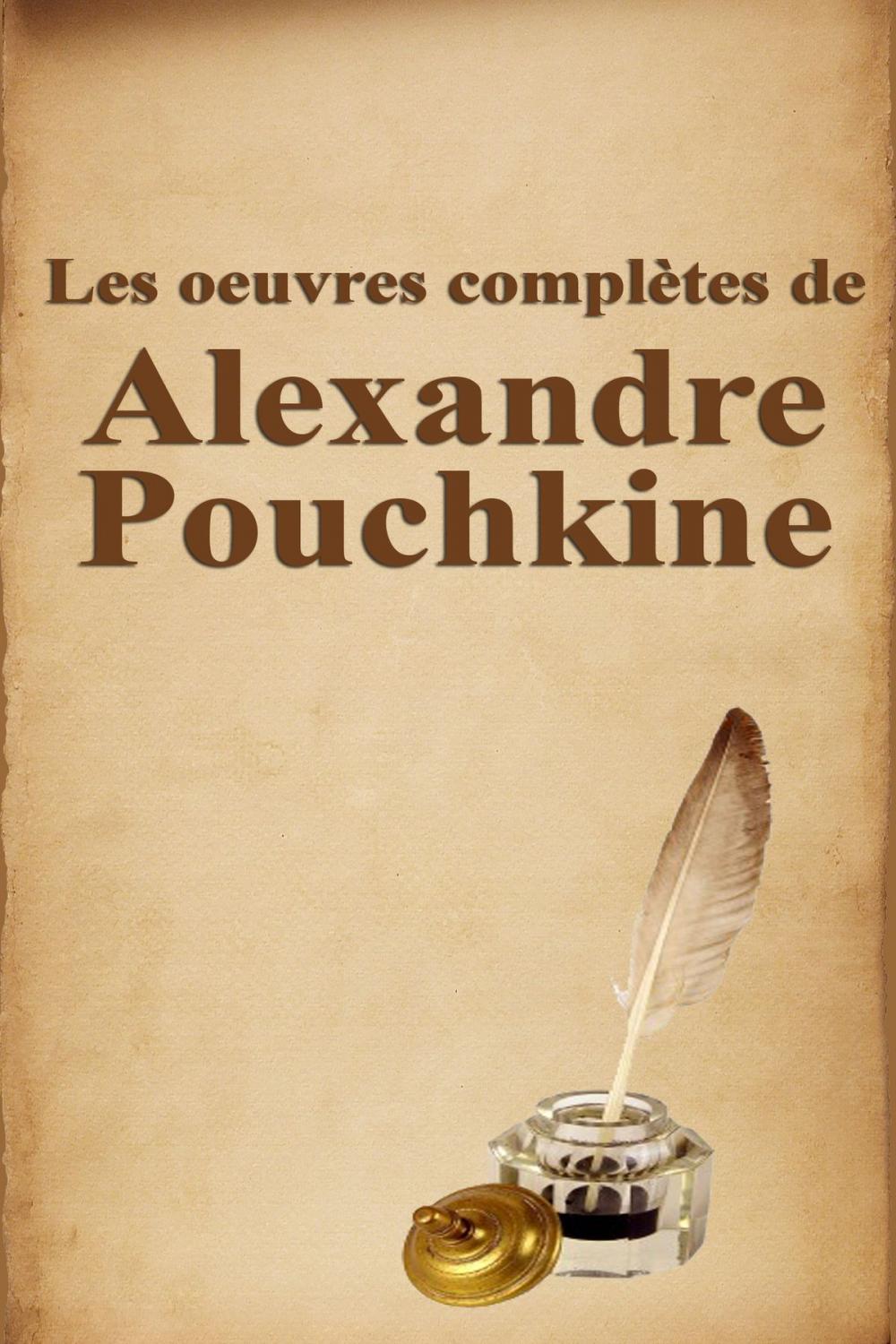 Big bigCover of Les oeuvres complètes de Alexandre Pouchkine