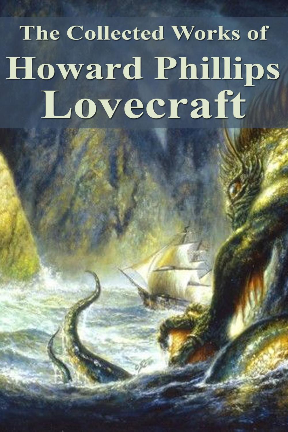 Big bigCover of The Collected Works of Howard Phillips Lovecraft