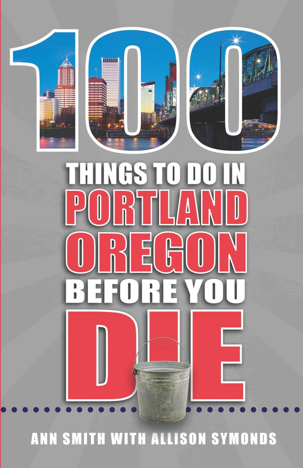 Big bigCover of 100 Things to Do in Portland, OR Before You Die