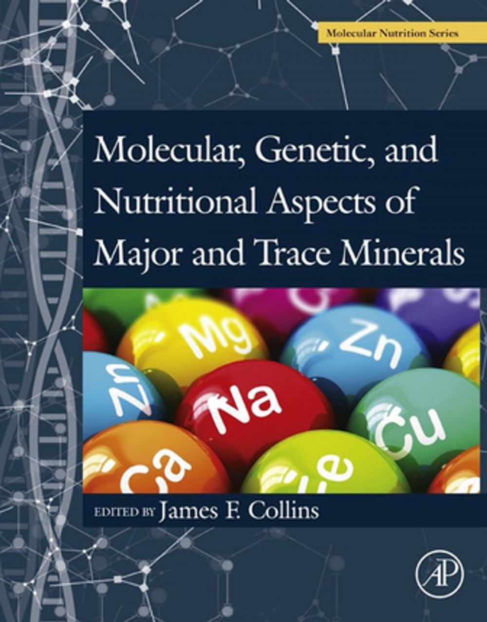 Big bigCover of Molecular, Genetic, and Nutritional Aspects of Major and Trace Minerals