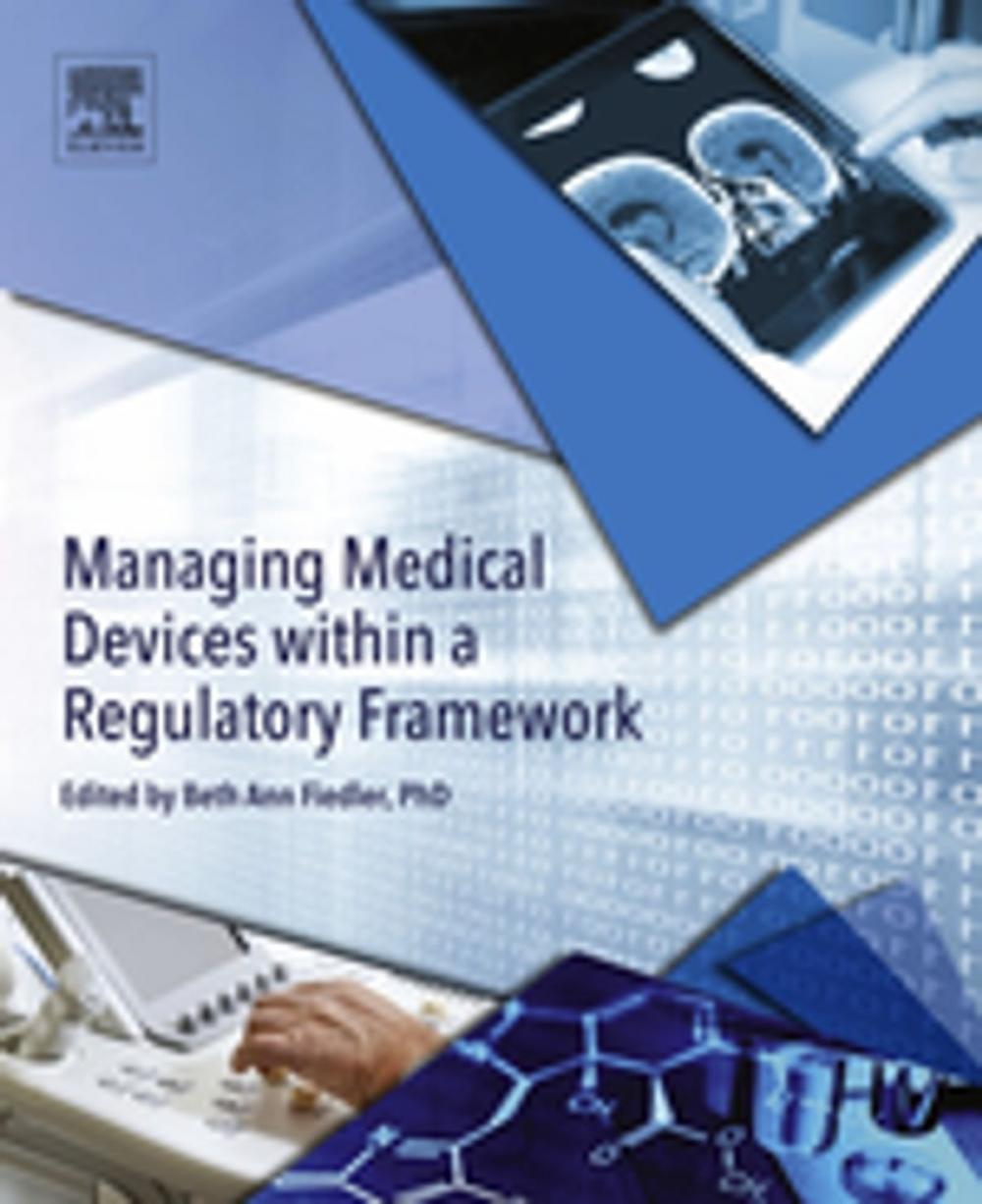 Big bigCover of Managing Medical Devices within a Regulatory Framework