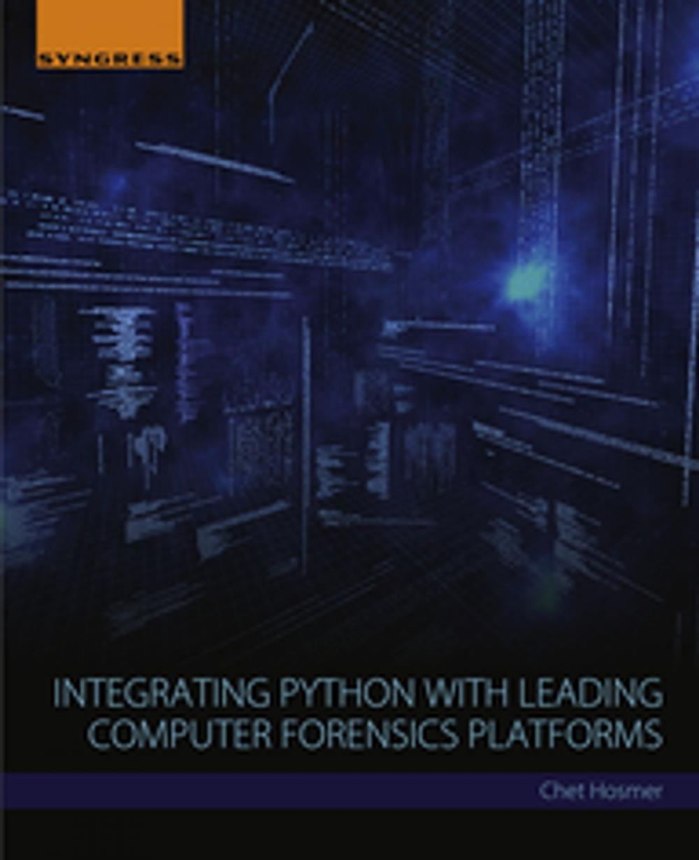 Big bigCover of Integrating Python with Leading Computer Forensics Platforms