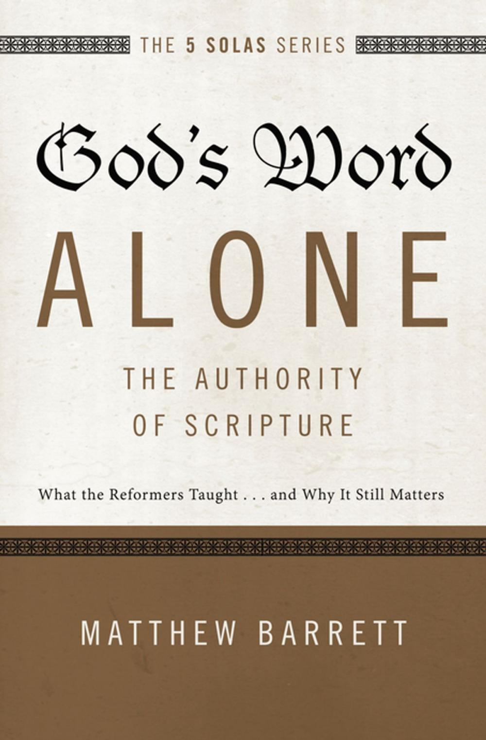 Big bigCover of God's Word Alone---The Authority of Scripture