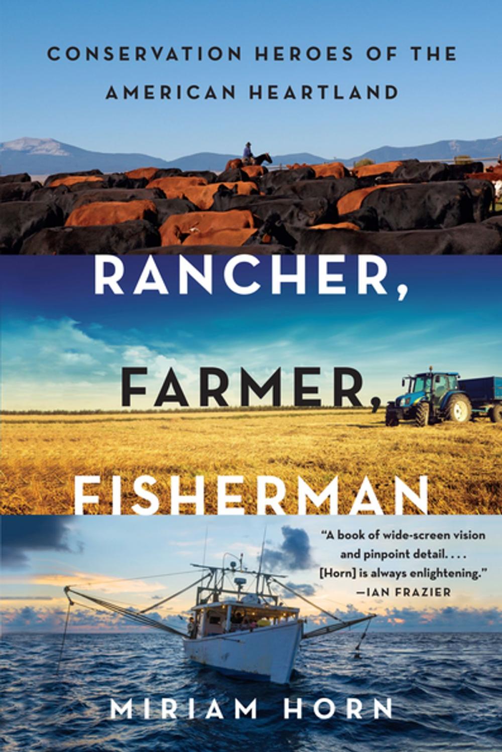 Big bigCover of Rancher, Farmer, Fisherman: Conservation Heroes of the American Heartland