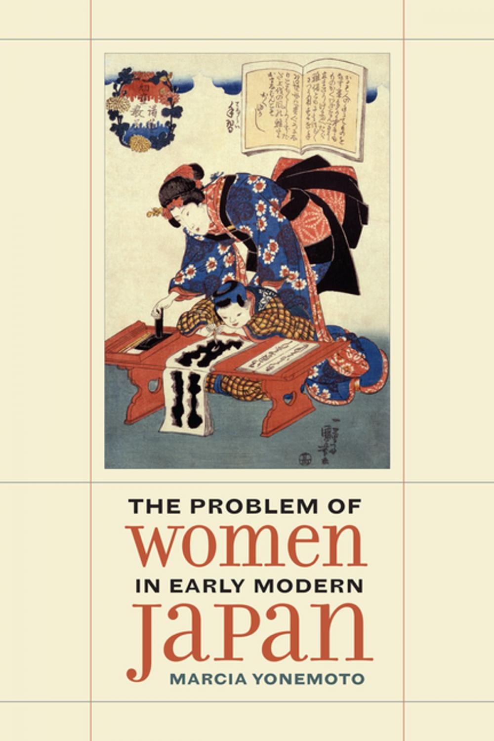 Big bigCover of The Problem of Women in Early Modern Japan