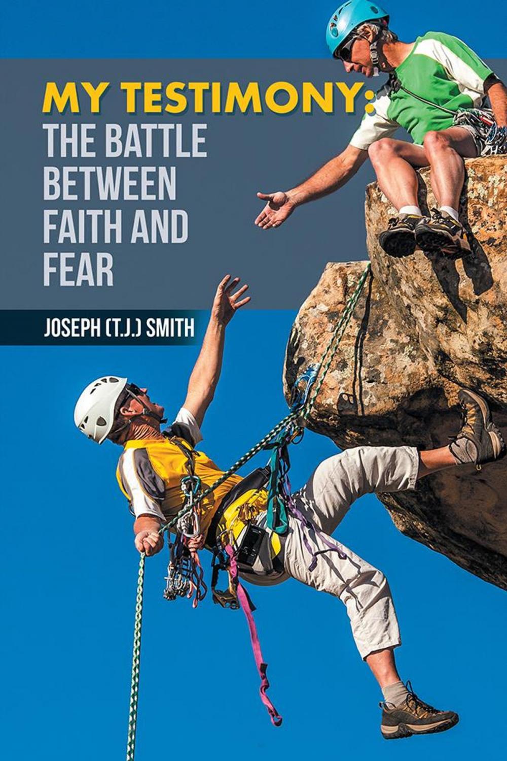 Big bigCover of My Testimony: the Battle Between Faith and Fear