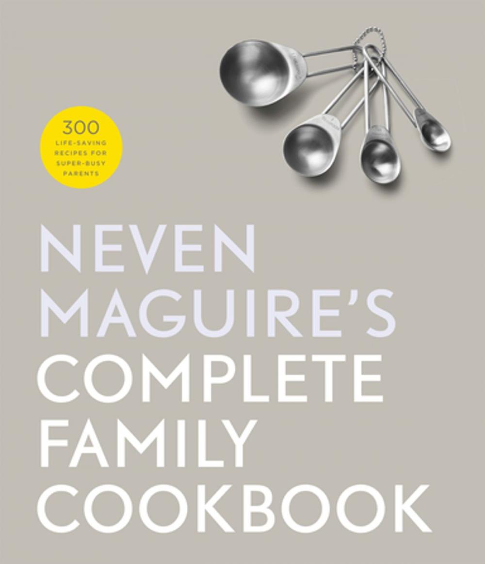 Big bigCover of Neven Maguire's Complete Family Cookbook