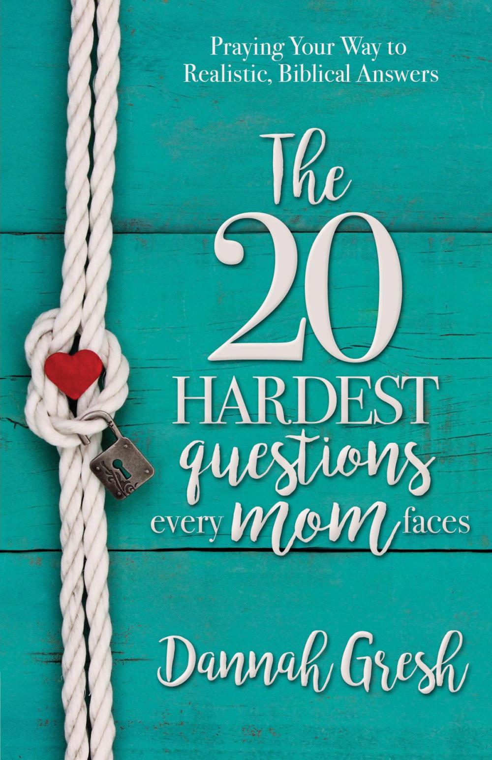 Big bigCover of The 20 Hardest Questions Every Mom Faces