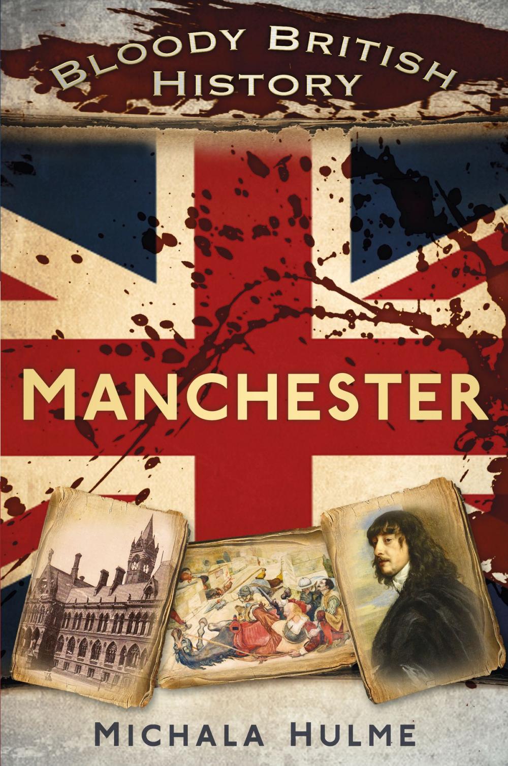 Big bigCover of Bloody British History: Manchester