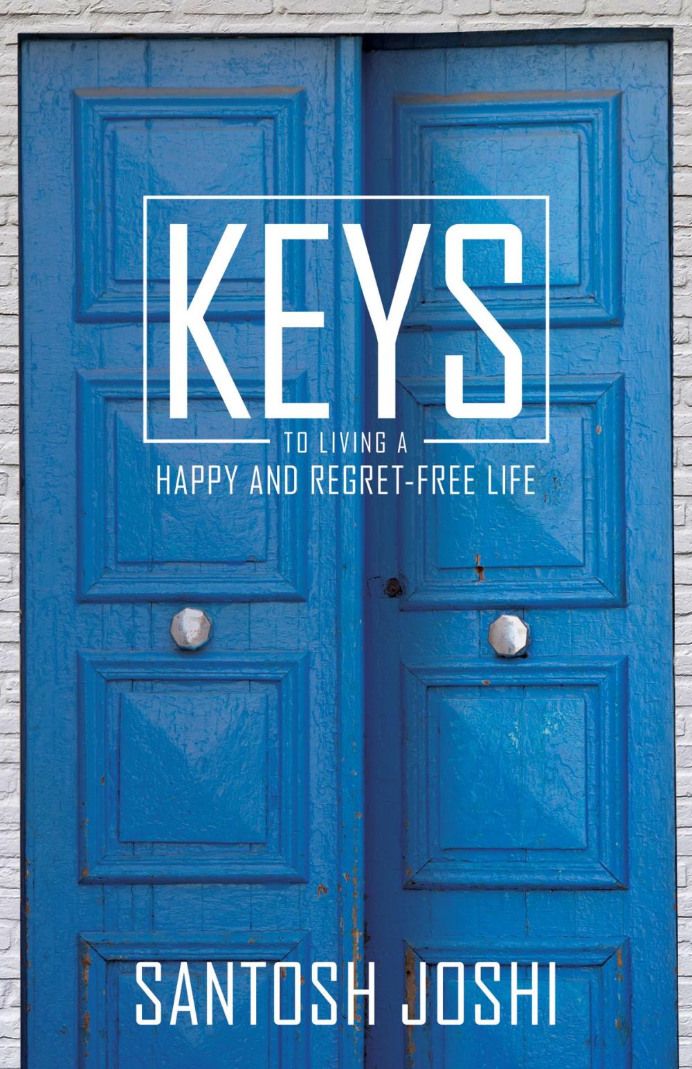 Big bigCover of Keys to Living a Happy and Regret-Free Life