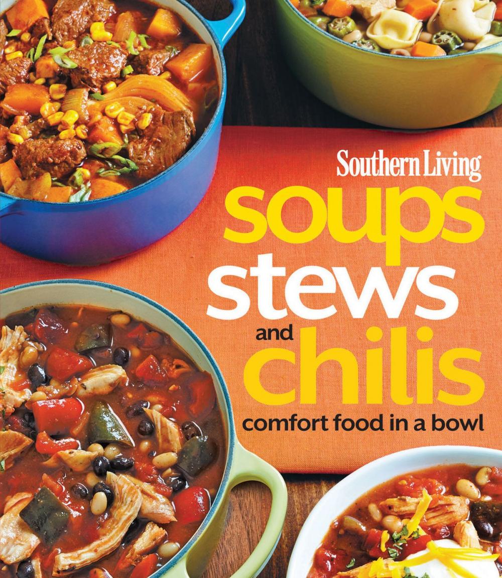 Big bigCover of Southern Living Soups, Stews and Chilis