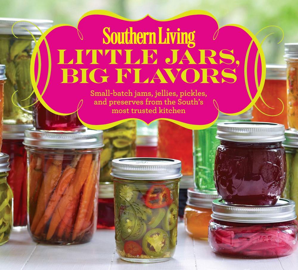 Big bigCover of Southern Living Little Jars, Big Flavors